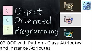 02 OOP with Python - Class Attributes and Instance Attributes