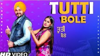 Tutti Bole (Full Song) Nimma Malri, Rajia Sultan | Johnyy Vick | Parmod Sharma Rana | New Songs 2021