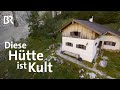 Die Oberreintal-Hütte ist Kletter-Kult | Bergauf-Bergab | Doku | BR