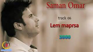 سامان عومەر  لێم مەپرسە Saman Omar