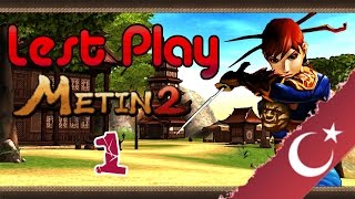 Let's play  metin2.TR  #1 - Yeni Servere Hucum [ Karadeniz ]