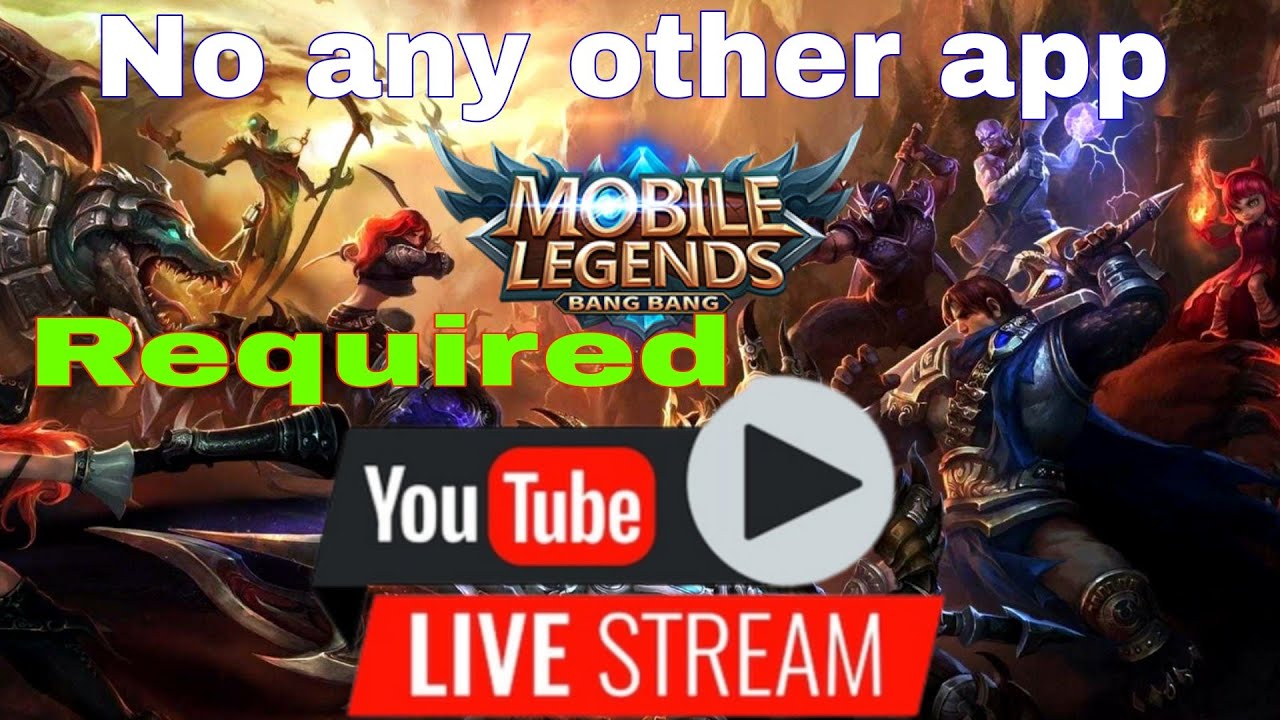 How To Live Stream Mobile Legends In Youtube Using Android Phone Youtube