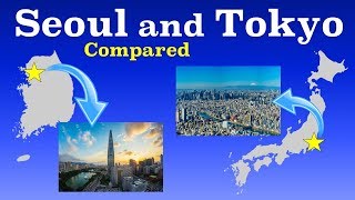Tokyo and Seoul Compared