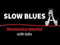 Slow blues - HARMONICA TUTORIAL (with tabs)