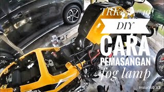 TRK251 #19 | Diy | Cara pemasangan Fog lamp..