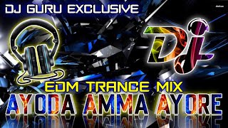 Ayoda Amma Ayore (Edm Trance Mix)Dj KIRAN X Dj ANAND || Bhasani Dj Song || Dj Guru Exclusive ||