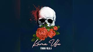 Fanan Ngala - Kama Ufu (Official  Audio)