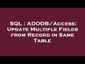 SQL : ADODB/Access: Update Multiple Fields from Record in Same Table
