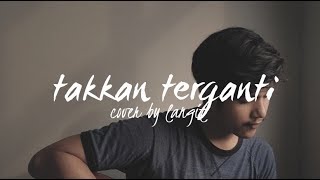 Takkan Terganti By Marcell Cover By Langit