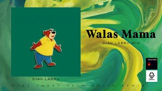 Walas Mama | වලස් මාමා (DJAY LARRY MIX)