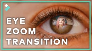 Eye Zoom Transition Effect | Wondershare Filmora X Tutorial