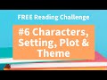 #6 Elements of a Story--Characters, Setting, Plot & Theme (Reading Comprehension)