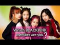 Which BLACKPINK member are you ❓❔ [Personality Test] @Sunflower_bp_Official