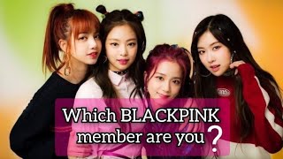 Which BLACKPINK member are you ❓❔ [Personality Test] @Sunflower_bp_Official