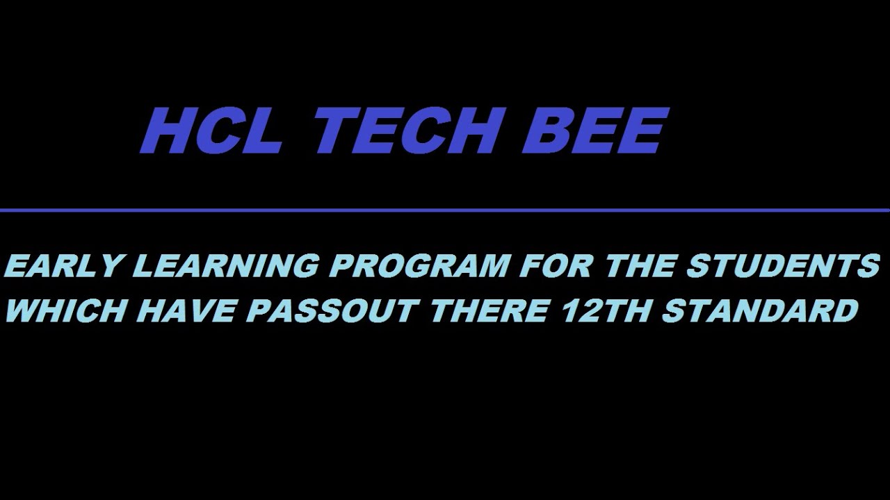 HCL TECH BEE Early Learning Program||INFORMATION ABOUT HCL TECH BEE ...