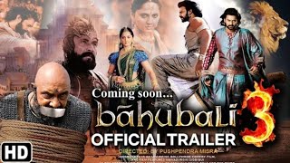 Bahubali 3 movie ka trailer