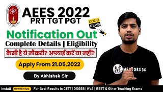 AEES 2022 Recruitment for PRT TGT PGT - Full Details - Eligibility Rules \u0026 Analysis by Abhishek Sir