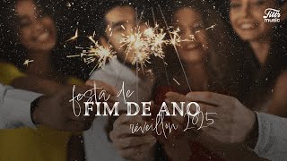 Playlist Festa de Fim de Ano - Réveillon 2025 🪩✨