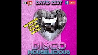 David Kust - DISCO \u0026 HOUSE-LICIOUS  LIVE SHOW 25-01-25