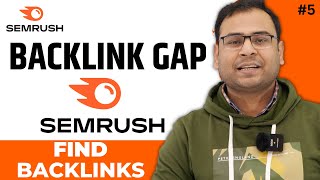 How to find Backlink Opportunity in Backlink Gap Using SEMrush | SEMrush Course | #5