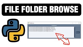 File & Folder Browser With Python PySimpleGUI - Tutorial 10