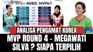 WOW 🔥MVP ROUND 4 MEGAWATI SILVA ? ANALISA PENGAMAT KOREA YANG MEMBUAT FANS PENASARAN