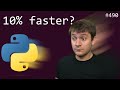 RegCPython: a 10% faster python for free? (intermediate - advanced) anthony explains #490