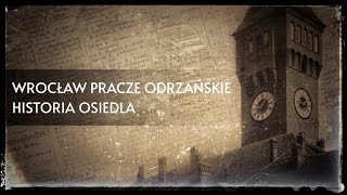 Wrocław Pracze Odrzańskie - Historia Osiedla