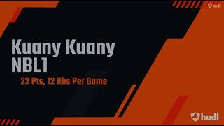 Kuany Kuany NBL1 Highlights