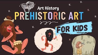 Prehistoric Art for Kids - Cave Art - Art History Lesson 001