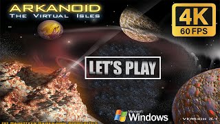 Arkanoid - The Virtual Isles - Let's Play / No Commentary / Windows | 4K Ultra HD