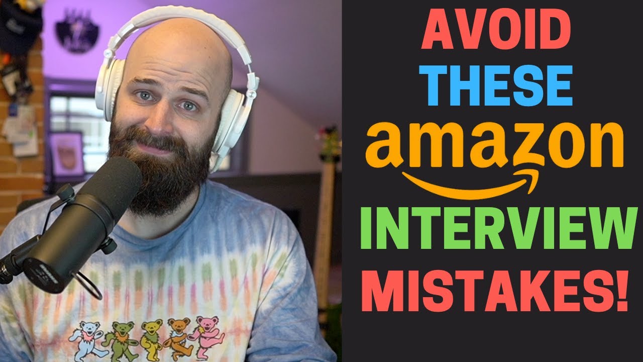 3 Amazon Interview Mistakes To Avoid Youtube