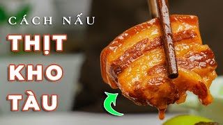 Nấu thịt kho tàu ngon bất bại với 4 bước và 3 lưu ý này! Cook béo