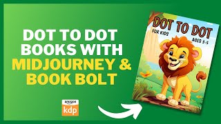 How To Create Dot to Dot Books FAST With Midjourney \u0026 Book Bolt