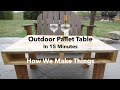 How to Make an Outdoor Pallet Table in 15 Minutes //DIY How to Make an Outdoor Pallet Table in 15 Minutes //DIY