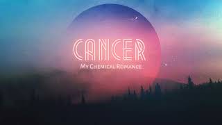 Vietsub | Cancer - My Chemical Romance | Lyrics Video