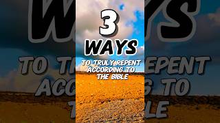 3 Ways to repent #repentance #turntogod #newlife