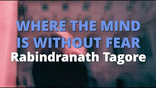 Where The Mind Is Without Fear ~ Rabindranath Tagore | Best Motivational Poem