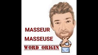 English Tutor Nick P Word Origins (351) Masseur and Masseuse