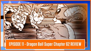 Dragon Ball Super Manga Review (Chapter 62) | Episode 11 (7/22/20)