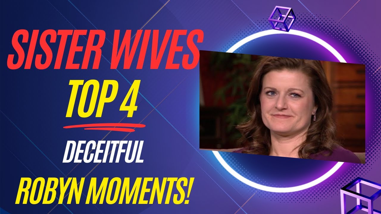 Sister Wives: Top 4 Deceitful Robyn Brown Moments Of Tell-All Pt. 3 ...