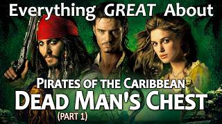 Everything GREAT About Pirates of the Caribbean: Dead Man's Chest! (Part 1)