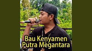 Bau Kenyamen Putra Megantara