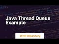 java thread queue example