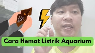 Cara hemat listrik aquarium