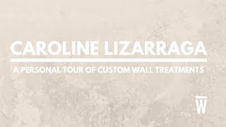 A Personal Tour Of Custom Wall Treatments, Caroline Lizarraga