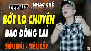 LK NHẠC CHẾ MẤY MÁ NHIỀU CHUYỆN | CHUẨN BÀ TÁM MIỀN TÂY ĐÂU ĐÂU AI CŨNG BIẾT. LEE HT