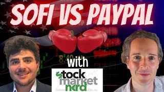 Is SOFI or PAYPAL a Buy Now? w/ Stock Market Nerd (Ep. 4)