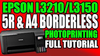 HOW TO BORDERLESS  EPSON L3210 L3150, L3110, L3250, L1210  5R AND A4. it may works to other  model.