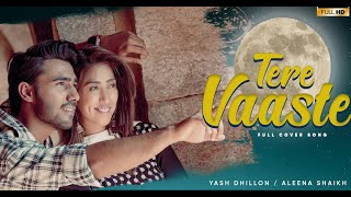 Tere Vaaste | Zara Hatke Zara Bachke | Full Video Dance Cover | Yashraj Dhillon & Aleena Shaikh